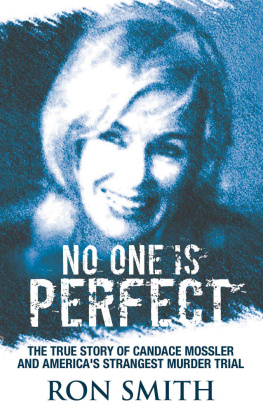 Smith - No One Is Perfect: The True Story Of Candace Mossler And Americas Strangest Murder