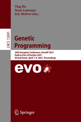 Ting Hu (editor) - Genetic Programming: 24th European Conference, EuroGP 2021, Held as Part of EvoStar 2021, Virtual Event, April 7–9, 2021, Proceedings (Lecture Notes in Computer Science, 12691)