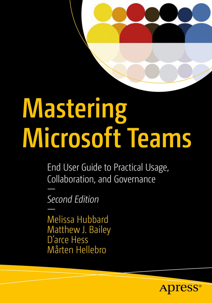 Book cover of Mastering Microsoft Teams Melissa Hubbard Matthew J Bailey - photo 1