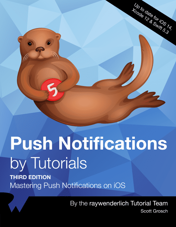 Push Notifications by Tutorials By the raywenderlich Tutorial Team Scott - photo 1