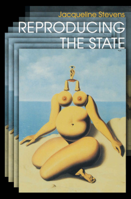 Jacqueline Stevens - Reproducing the State