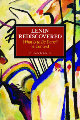 Lars T. Lih Lenin Rediscovered: What Is to Be Done In Context