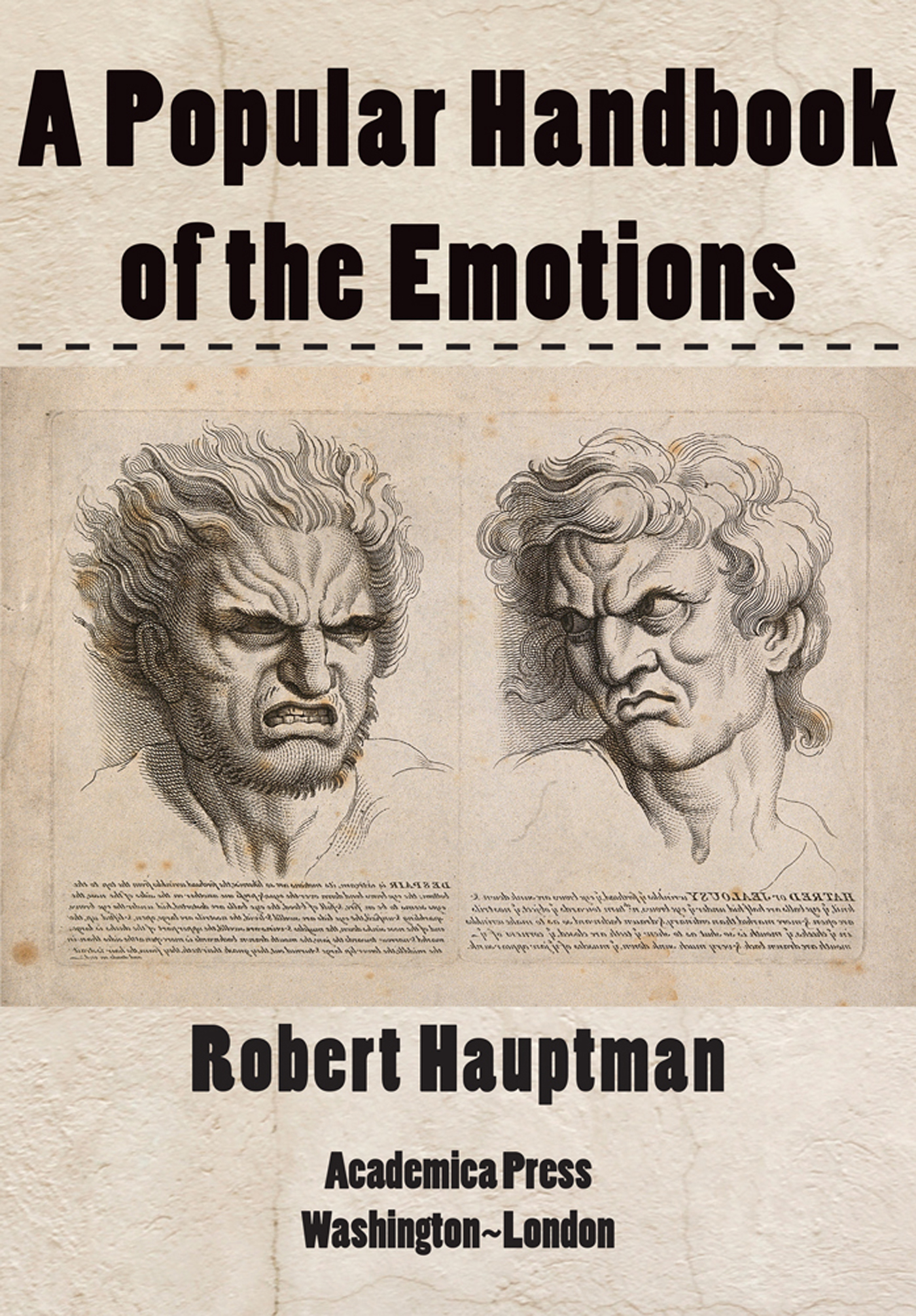 A Popular Handbook of the Emotions Robert Hauptman A Popular Handbook of - photo 1