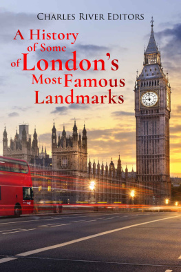 Charles River Editors - A History of Some of London’s Most Famous Landmarks