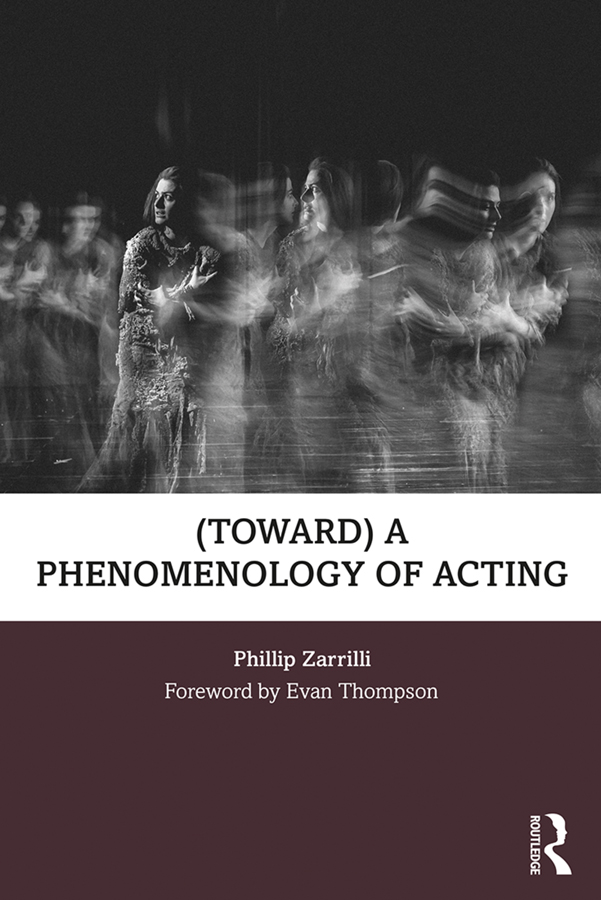 toward a phenomenology of acting In toward a phenomenology of acting - photo 1