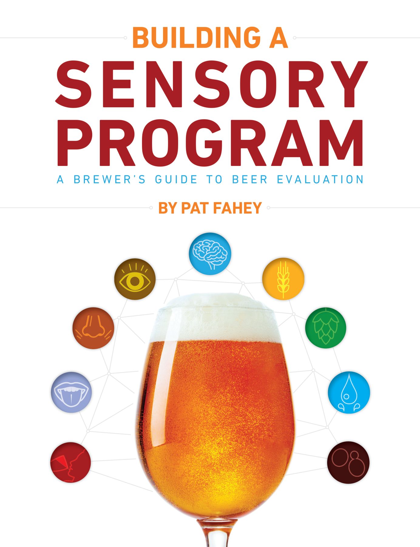 ADVANCE PRAISE FOR BUILDING A SENSORY PROGRAM A BREWERS GUIDE TO BEER - photo 1