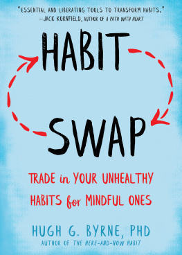 Hugh G. Byrne - Habit Swap: Mindfulness Skills to Change Habits for Good