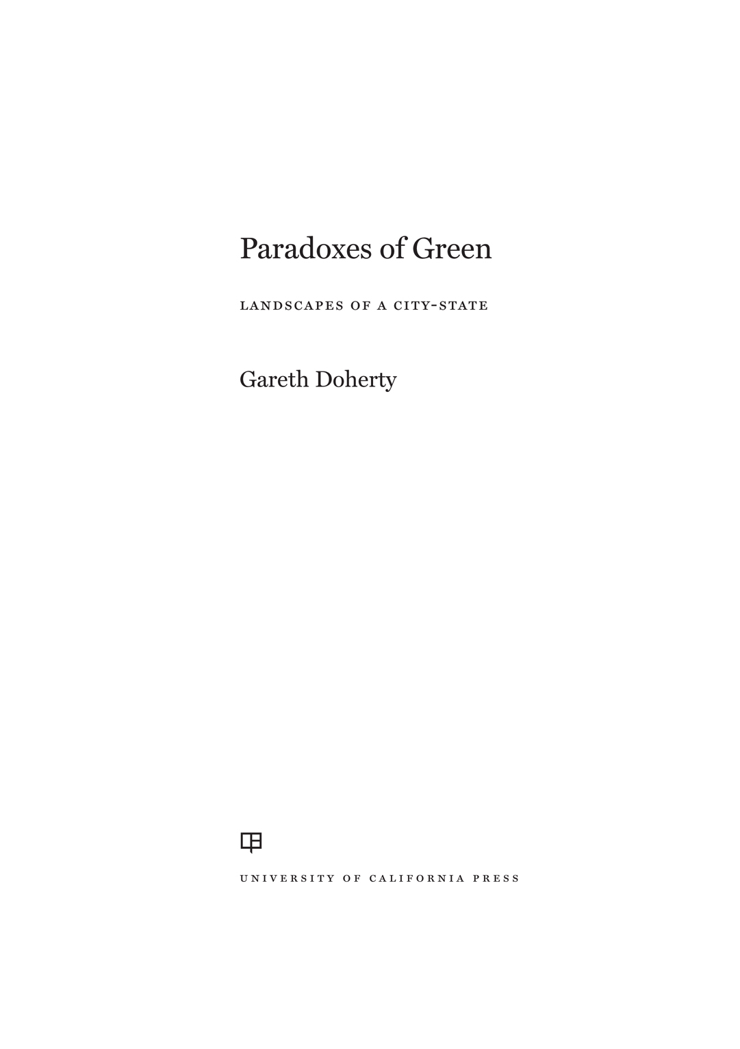 Paradoxes of Green The publisher gratefully acknowledges the generous support - photo 1