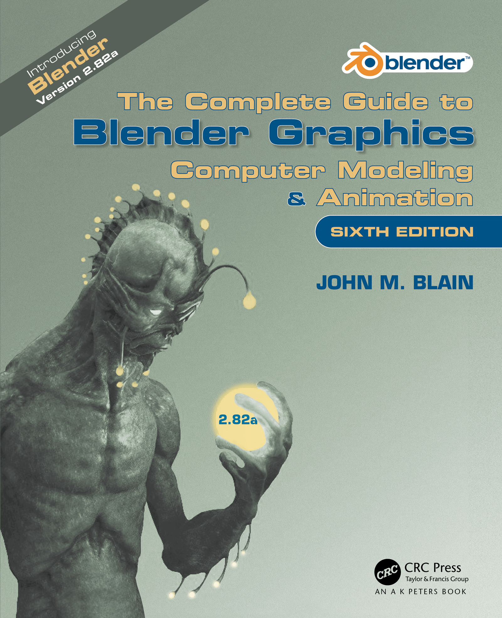 The Complete Guide to Blender Graphics Computer Modeling Animation - photo 1