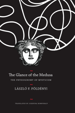 László F. Földényi The Glance of the Medusa