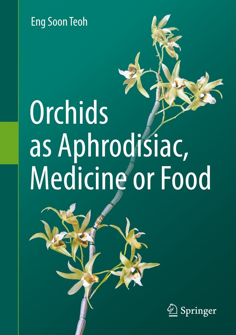 Eng Soon Teoh Orchids as Aphrodisiac Medicine or Food Eng Soon Teoh - photo 1