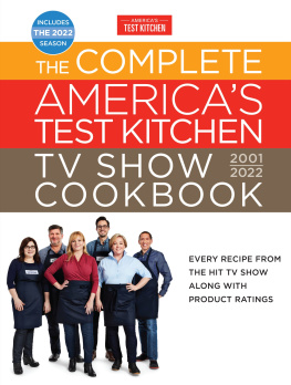 Americas Test Kitchen TV Show Cookbook 2001-2022: Every Recipe from the Hit TV Show Along with Product Ratings Includes the 2022 Season