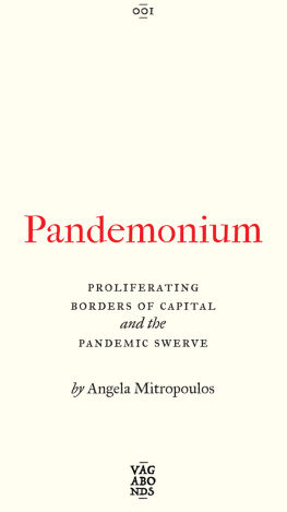 Angela Mitropoulos - Pandemonium: The Proliferating Borders of Capital and the Pandemic Swerve (Vagabonds)