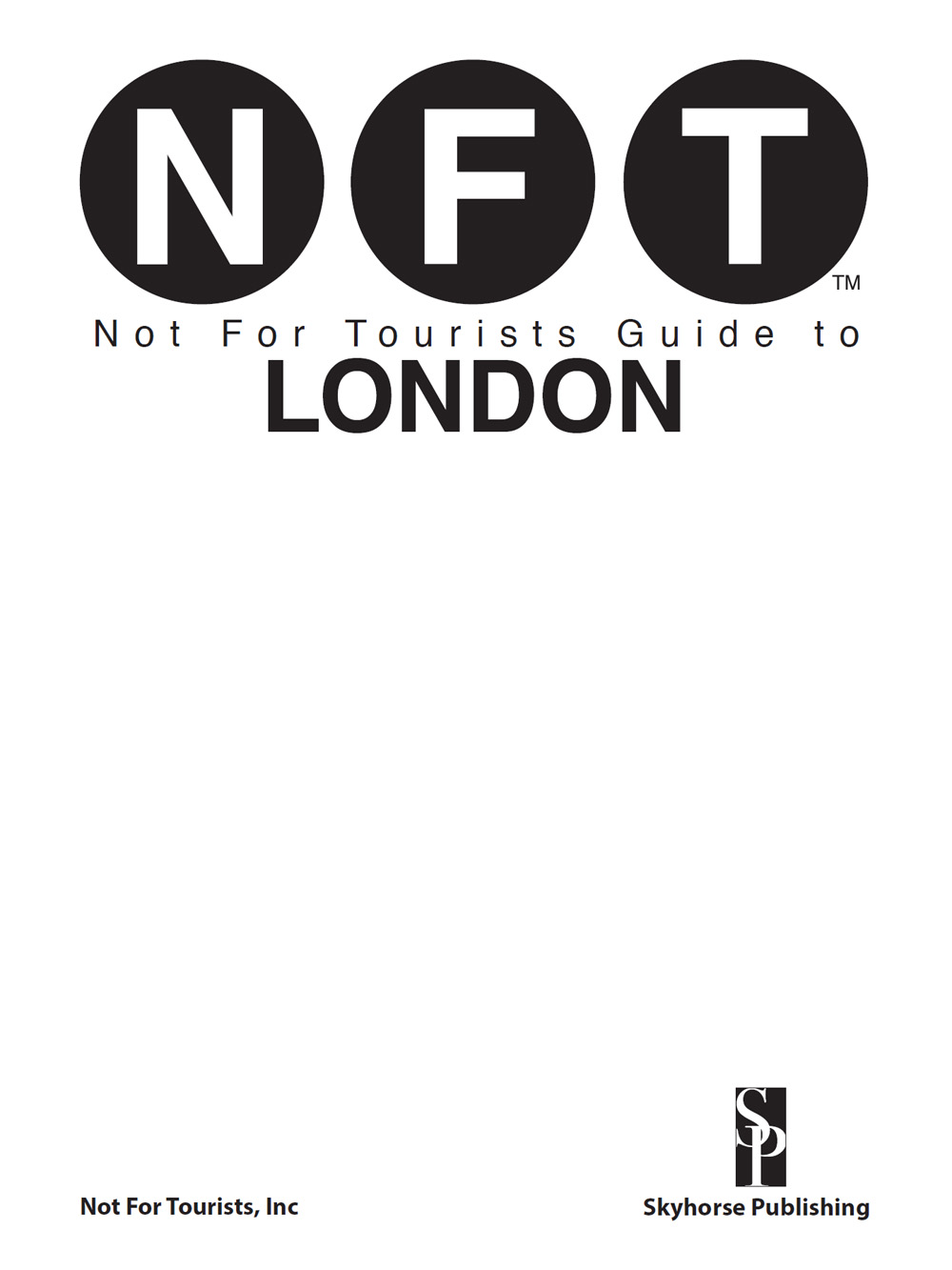 designed by Not For Tourists Inc NFTTMNot For TouristsTM Guide to London - photo 2