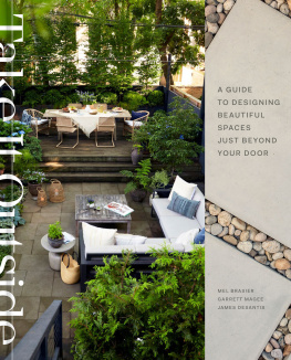 Mel Brasier - Take It Outside: A Guide to Designing Beautiful Spaces Just Beyond Your Door: An Interior Design Book