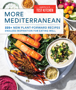 Americas Test Kitchen - More Mediterranean: 225+ New Plant-Forward Recipes Endless Inspiration for Eating Well
