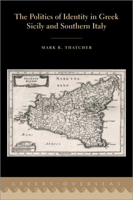 Mark R. Thatcher - The Politics of Identity in Greek Sicily and Southern Italy