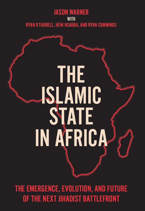 THE ISLAMIC STATE IN AFRICA JASON WARNER with RYAN OFARRELL HNI NSAIBIA RYAN - photo 1