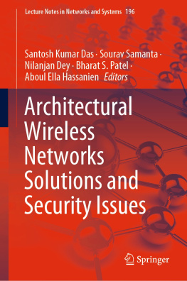 Santosh Kumar Das (editor) Architectural Wireless Networks Solutions and Security Issues (Lecture Notes in Networks and Systems, 196)