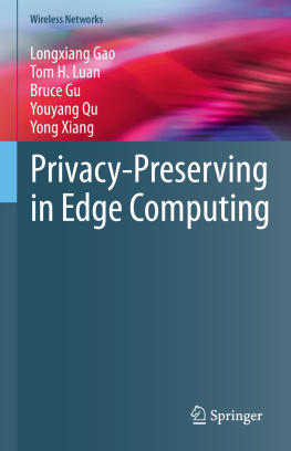 Longxiang Gao - Privacy-Preserving in Edge Computing (Wireless Networks)