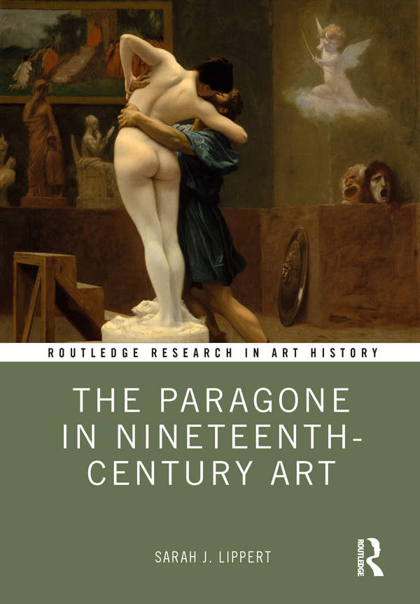 The Paragone in Nineteenth-Century Art Offering an examination of the paragone - photo 1