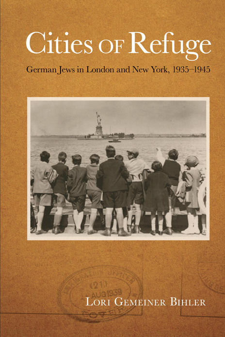 Cities of Refuge German Jews in London and New York 1935-1945 - image 1