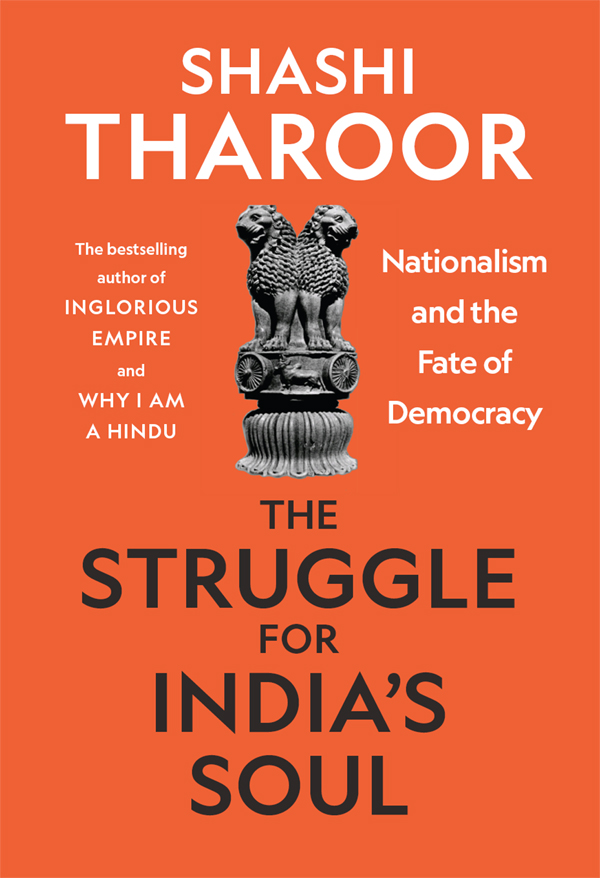 THE STRUGGLE FOR INDIAS SOUL SHASHI THAROOR The Struggle for Indias Soul - photo 1