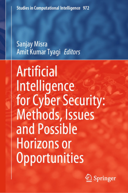 Sanjay Misra (editor) Artificial Intelligence for Cyber Security: Methods, Issues and Possible Horizons or Opportunities