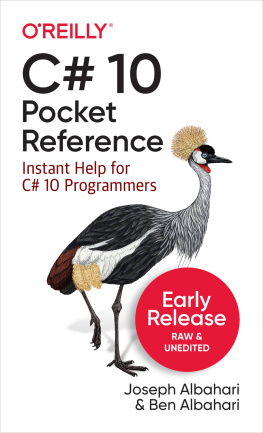 Joseph Albahari - C# 10 Pocket Reference: Instant Help for C# 10 Programmers