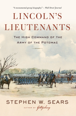 Stephen W. Sears - Lincolns Lieutenants: The High Command of the Army of the Potomac