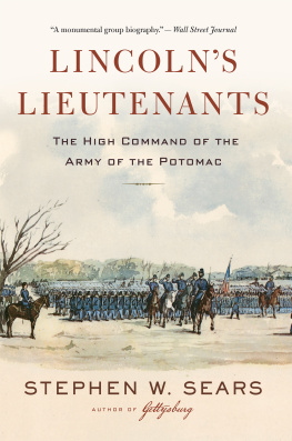 Stephen W. Sears Lincolns Lieutenants: The High Command of the Army of the Potomac