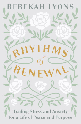 Rebekah Lyons - Rhythms of Renewal: Trading Stress and Anxiety for a Life of Peace and Purpose