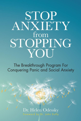 Helen Odessky - Stop Anxiety from Stopping You: The Breakthrough Program for Conquering Panic and Social Anxiety