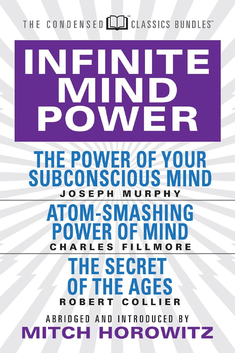 INFINITE MIND POWER Also available in the Condensed Classics Bundle Library - photo 1