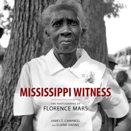James T. Campbell Mississippi Witness: The Photographs of Florence Mars