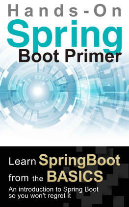 Tatsuya Tamura - Spring Boot Primer: [Hands-On] Learn spring boot from the basics. An introduction to Spring Boot so you wont regret it