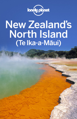 Brett Atkinson - Lonely Planet New Zealands North Island 6 (Travel Guide)