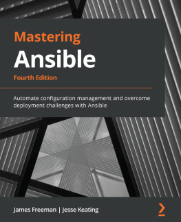 James Freeman - Mastering Ansible: Automate configuration management and overcome deployment challenges with Ansible, 4th Edition