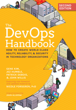 Gene Kim The DevOps Handbook: How to Create World-Class Agility, Reliability, and Security in Technology Organizations