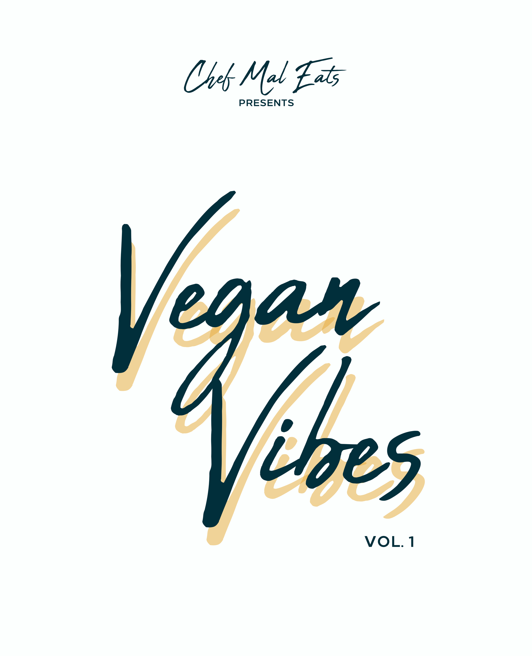 Chef Mal Presents Vegan Vibes Vol 1 Copyright 2021 Jamal Owens All rights - photo 1