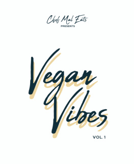 Chef Mal Eats - Vegan Vibes