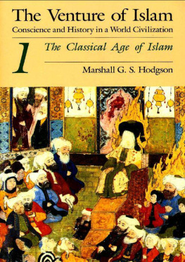 Hodgson - The Venture of Islam, Volume 1: The Classical Age of Islam