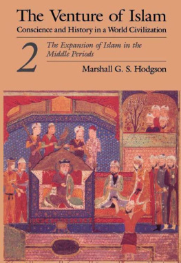 Hodgson - The Venture of Islam, Volume 2: The Expansion of Islam in the Middle Periods