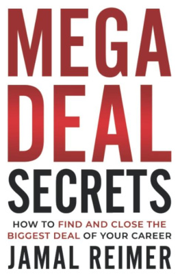 Jamal Reimer - Mega Deal Secrets: How to Find and Close the Biggest Deal of Your Career