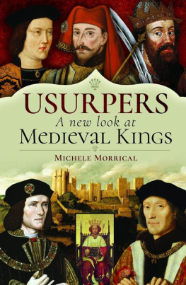 Michele Morrical Usurpers, a New Look at Medieval Kings