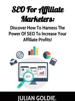 King Passive - SEO For Affiliate Marketers: Discover How To Harness The Power Of SEO To Increase Your Affiliate Profits!