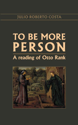 Julio Roberto Costa - To Be More Person: a reading of Otto Rank