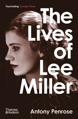 Antony Penrose - The Lives of Lee Miller