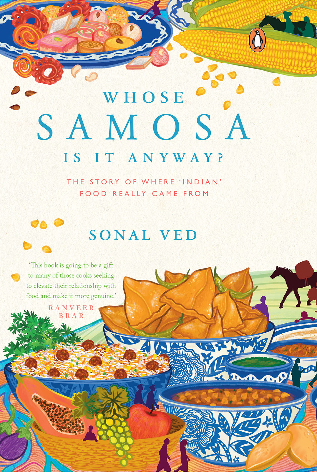 SONAL VED WHOSE SAMOSA IS IT ANYWAY The Story of where Indian F - photo 1