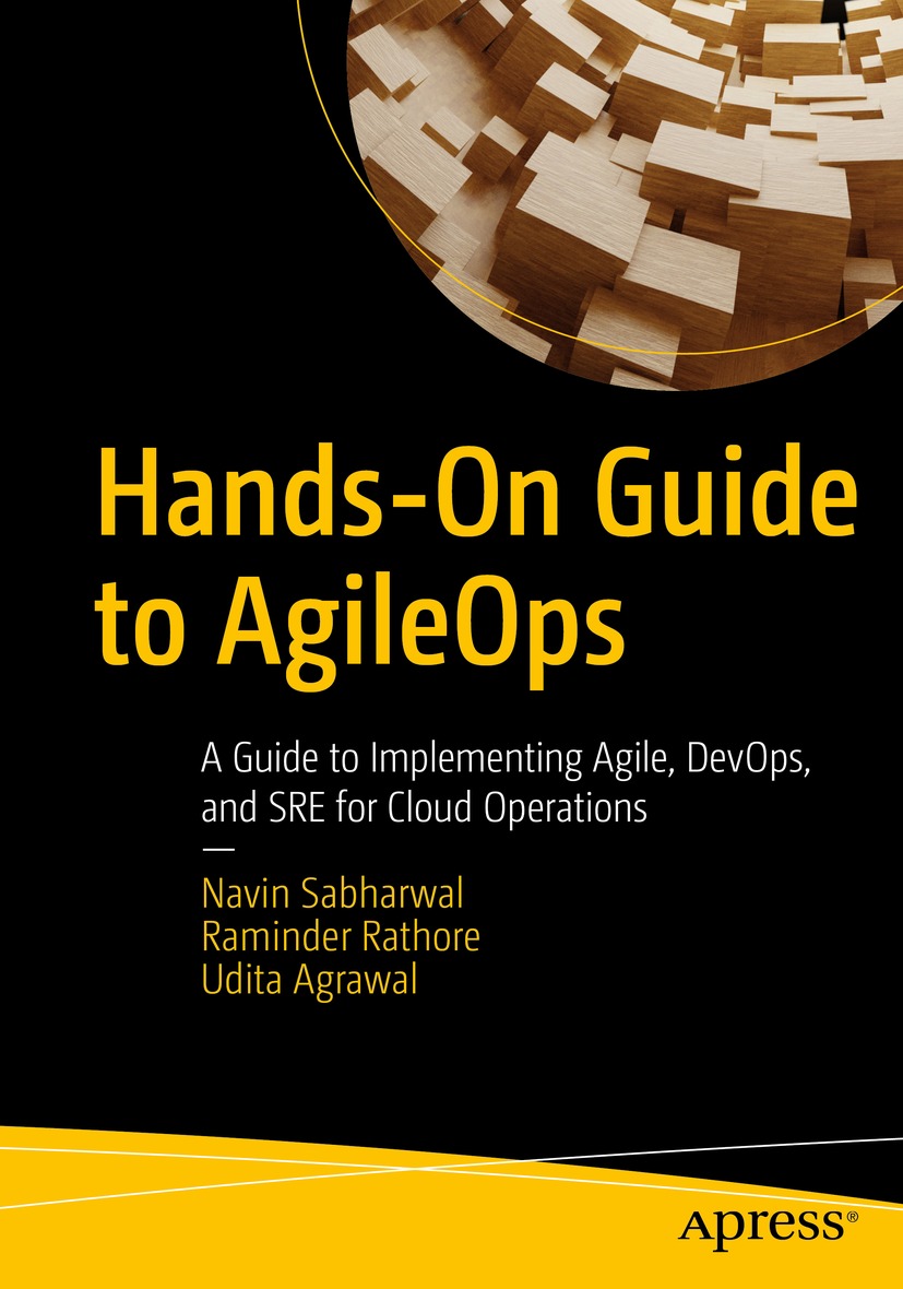 Book cover of Hands-On Guide to AgileOps Navin Sabharwal Raminder Rathore - photo 1